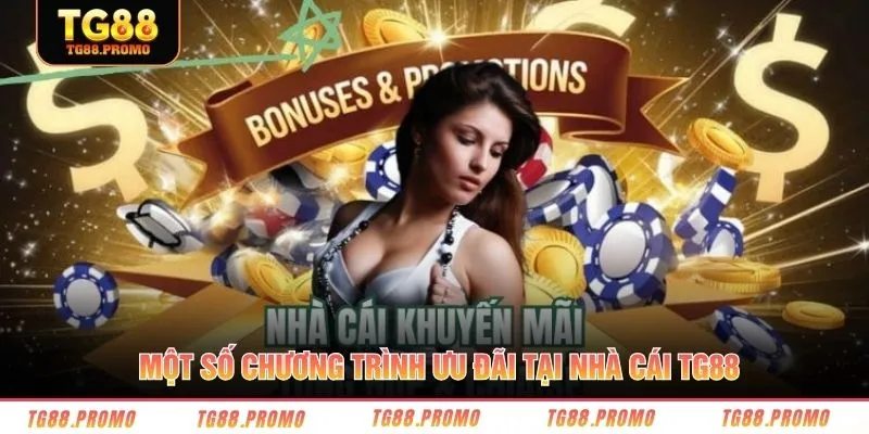 Một số chương trình ưu đãi tại nhà cái TG88