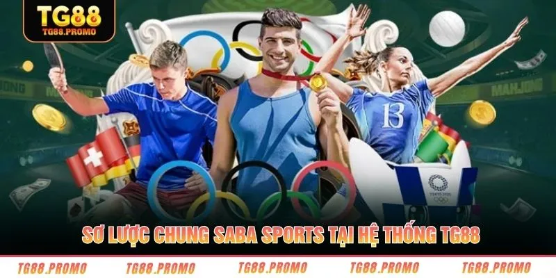 Sơ lược chung Saba Sports tại hệ thống TG88